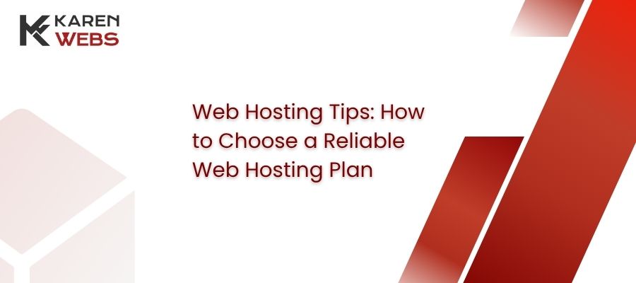 web hosting tips: how to choose a reliable web hosting plan