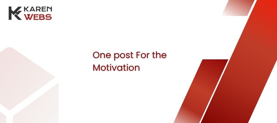 one post for the motivation