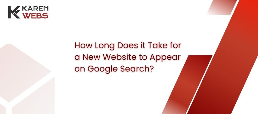 how long does it take for a new website to appear on google search?