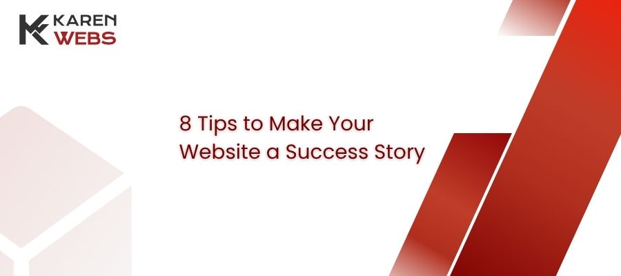 8 tips to make your website a success story