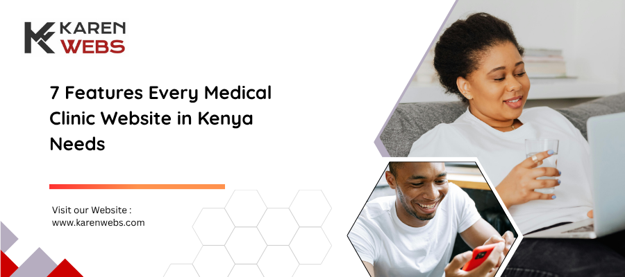 7 Features Every Medical Clinic Website In Kenya Needs 