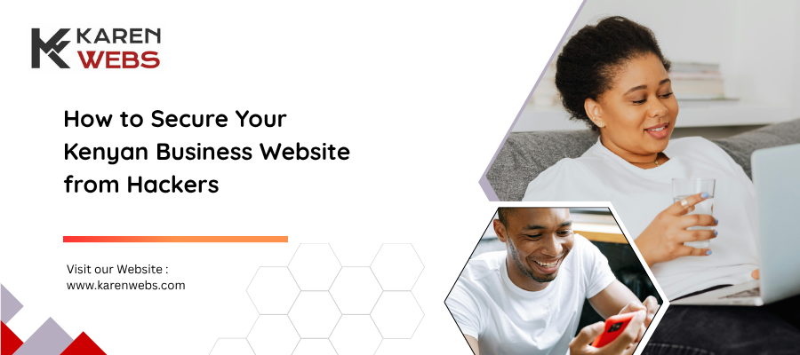 How To Secure Your Kenyan Business Website From Hackers 