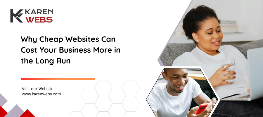 Why Cheap Websites Can Cost Your Business More In The Long Run